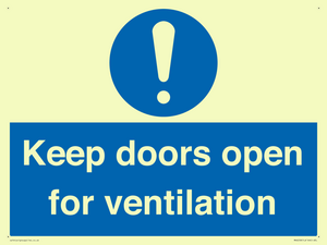 Keep doors open for ventilation